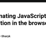 Automating JavaScript execution in the browser