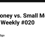 Big Money vs. Small Money - FAV0 Weekly #020