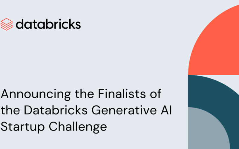 Celebrating Innovation: Announcing the Finalists of the Databricks Generative AI Startup Challenge