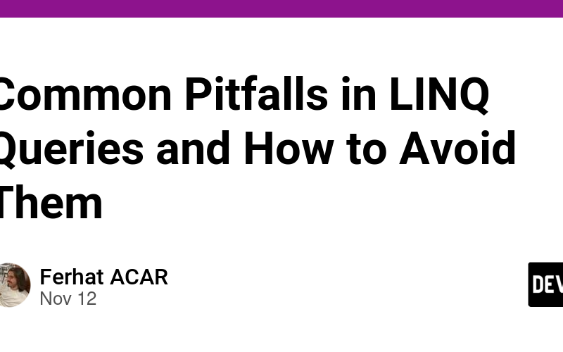 Common Pitfalls in LINQ Queries and How to Avoid Them