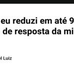 Como eu reduzi em até 99% o tempo de resposta da minha API