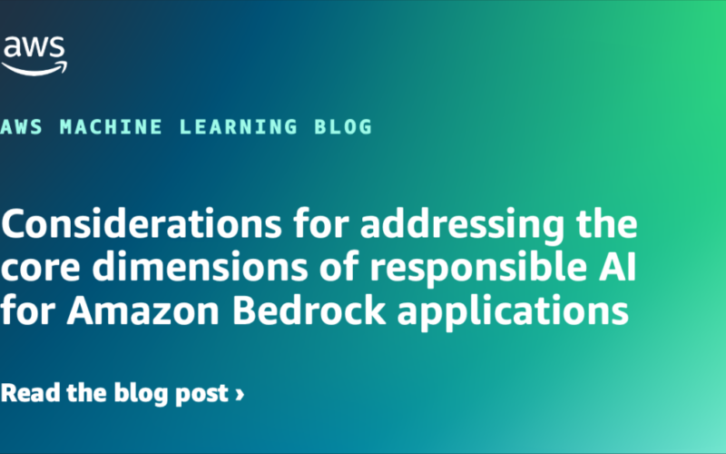 Considerations for addressing the core dimensions of responsible AI for Amazon Bedrock applications | Amazon Web Services