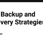 Data Backup and Recovery Strategies