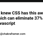 Did you knew CSS has this awesome trick which can eliminate 37% of your Javascript