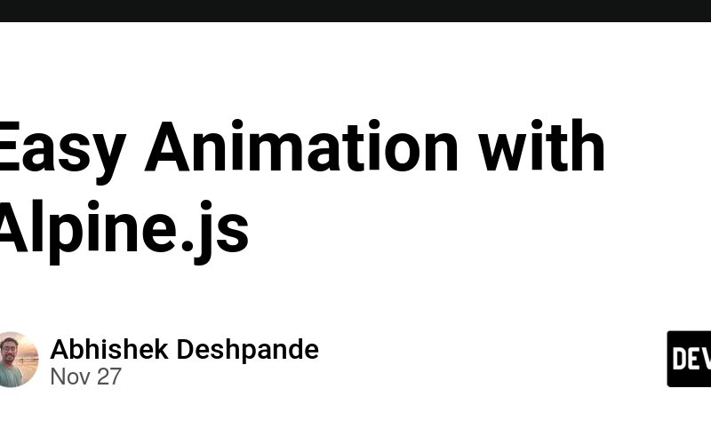 Easy Animation with Alpine.js