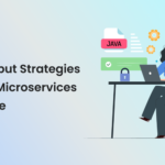 Essential Input Strategies in Building Microservices Architecture