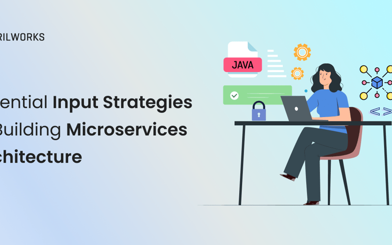 Essential Input Strategies in Building Microservices Architecture