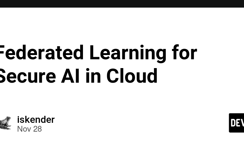 Federated Learning for Secure AI in Cloud