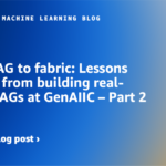 From RAG to fabric: Lessons learned from building real-world RAGs at GenAIIC – Part 2 | Amazon Web Services