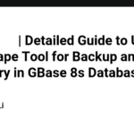 GBASE数据库 | Detailed Guide to Using the ontape Tool for Backup and Recovery in GBase 8s Database