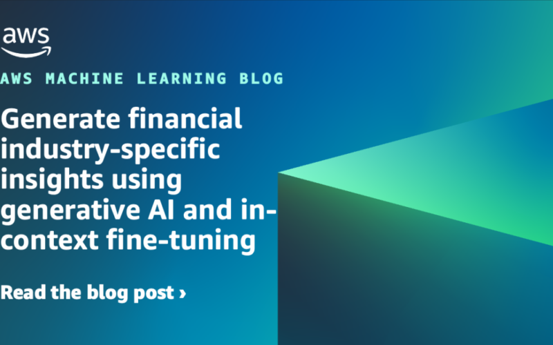 Generate financial industry-specific insights using generative AI and in-context fine-tuning | Amazon Web Services