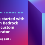 Getting started with Amazon Bedrock Agents custom orchestrator | Amazon Web Services