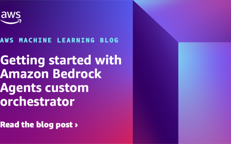 Getting started with Amazon Bedrock Agents custom orchestrator | Amazon Web Services