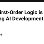 How First-Order Logic is Shaping AI Development in 2025