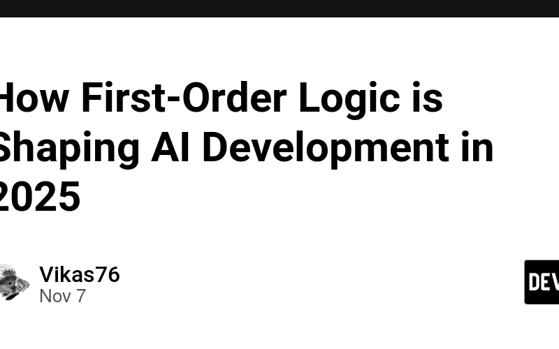 How First-Order Logic is Shaping AI Development in 2025