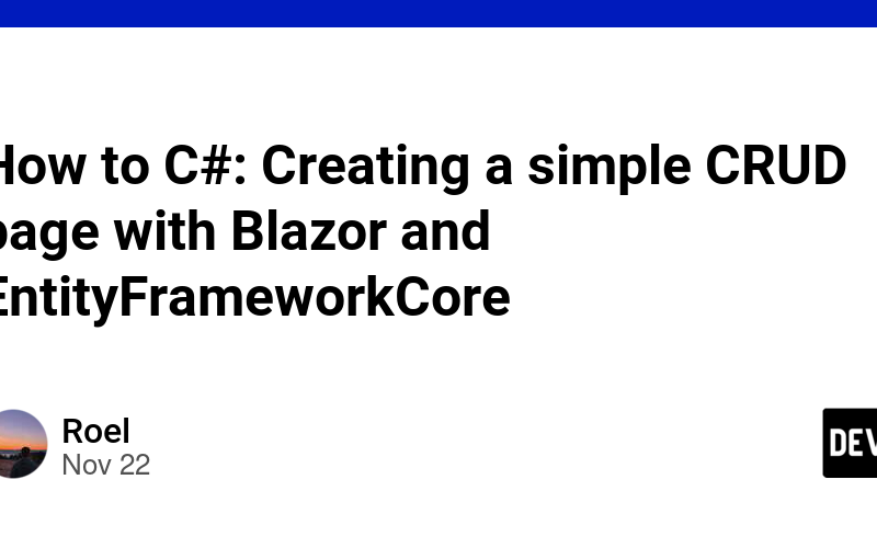 How to C#: Creating a simple CRUD page with Blazor and EntityFrameworkCore