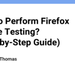 How to Perform Firefox Mobile Testing? (Step-by-Step Guide)