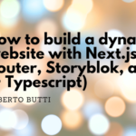 How to build a dynamic website with Next.js 15 App Router, React 19, Storyblok, and Bun (+ Typescript)