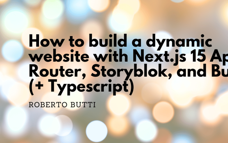 How to build a dynamic website with Next.js 15 App Router, React 19, Storyblok, and Bun (+ Typescript)