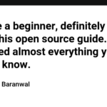 If you're a beginner, definitely check this open source guide. I've explained almost everything you need to know.