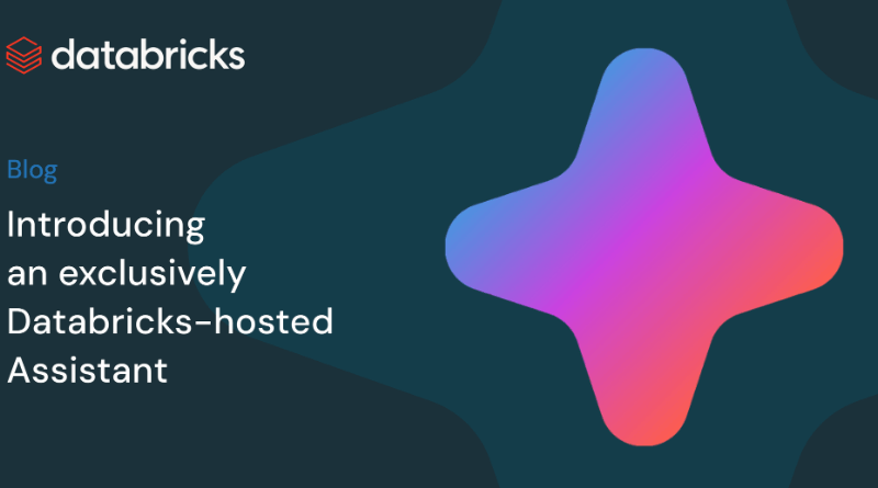 Introducing an exclusively Databricks-hosted Assistant