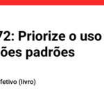 Item 72: Priorize o uso das exceções padrões