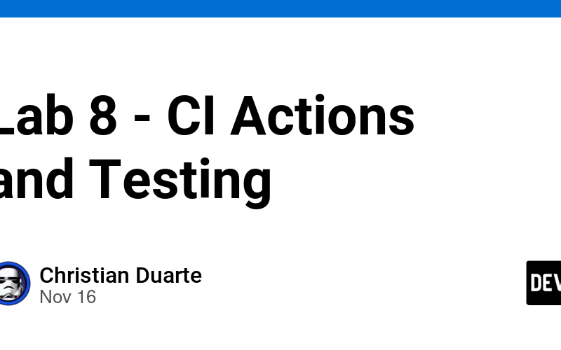 Lab 8 - CI Actions and Testing