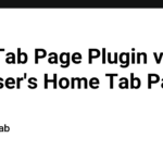 New Tab Page Plugin vs Browser's Home Tab Page