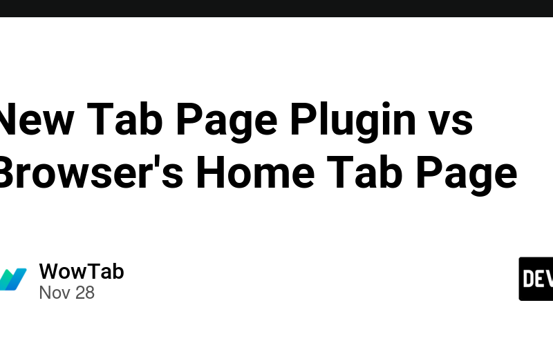 New Tab Page Plugin vs Browser's Home Tab Page