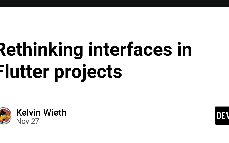 Rethinking interfaces in Flutter projects