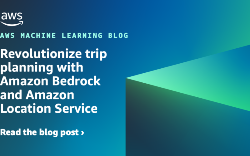 Revolutionize trip planning with Amazon Bedrock and Amazon Location Service | Amazon Web Services