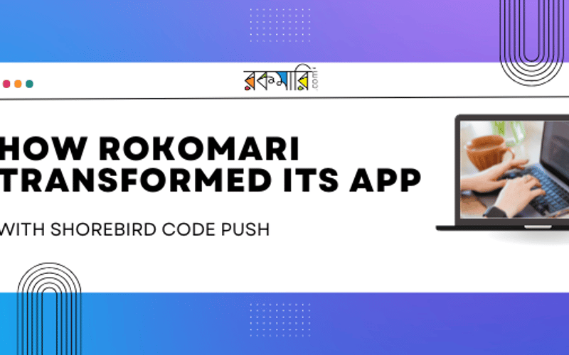 Revolutionizing Mobile Updates: How Rokomari Transformed Its App with Shorebird Code Push