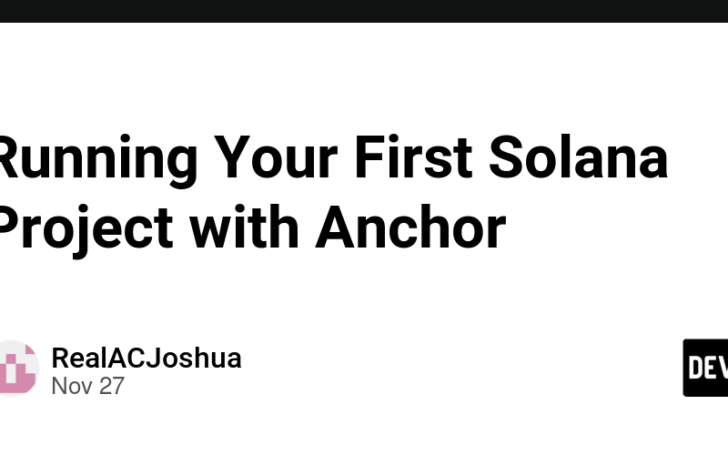 Running Your First Solana Project with Anchor