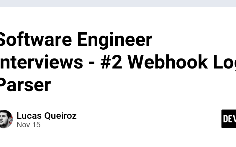 Software Engineer Interviews - #2 Webhook Log Parser