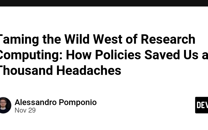 Taming the Wild West of Research Computing: How Policies Saved Us a Thousand Headaches