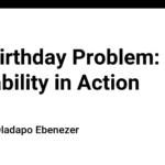 The Birthday Problem: Probability in Action