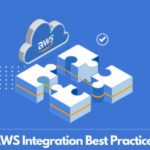 Top 8 AWS Integration Best Practices You Need to Follow