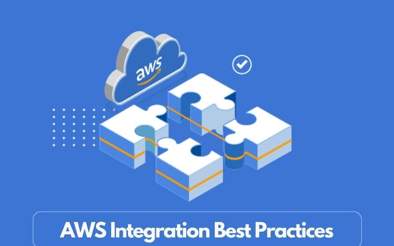 Top 8 AWS Integration Best Practices You Need to Follow