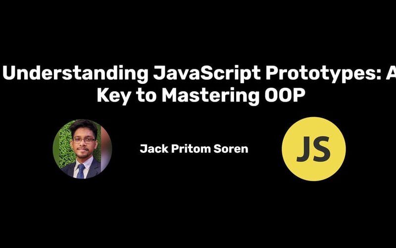 Understanding JavaScript Prototypes: A Key to Mastering OOP