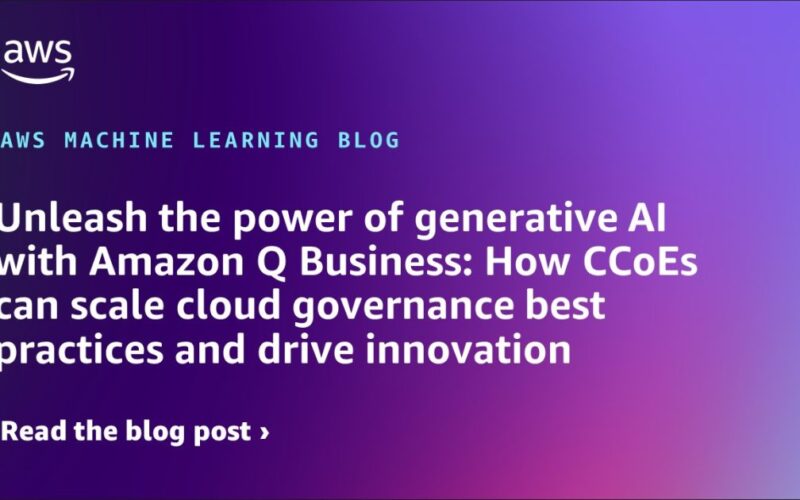 Unleash the power of generative AI with Amazon Q Business: How CCoEs can scale cloud governance best practices and drive innovation | Amazon Web Services