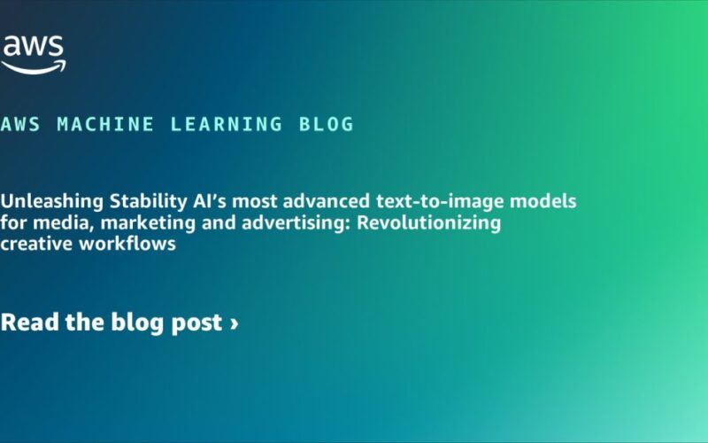 Unleashing Stability AI’s most advanced text-to-image models for media, marketing and advertising: Revolutionizing creative workflows | Amazon Web Services