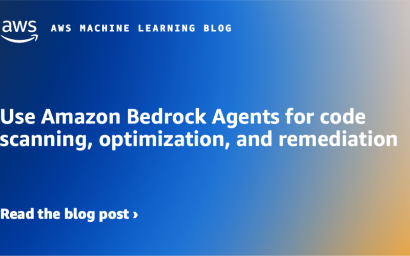 Use Amazon Bedrock Agents for code scanning, optimization, and remediation | Amazon Web Services