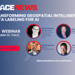 Webinar – Transforming Geospatial Intelligence: Data Labeling for AI