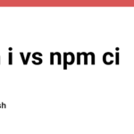 npm i vs npm ci