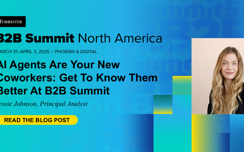 AI Agents Are Your New Coworkers: Get To Know Them Better At B2B Summit