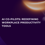 AI Co-Pilots – The Redefining Workplace Productivity Tools