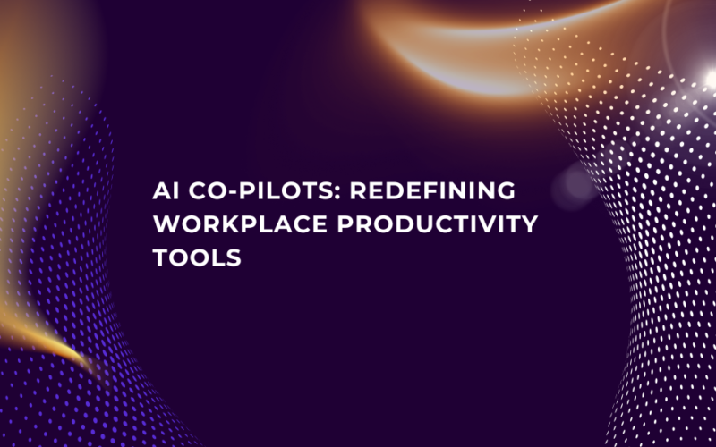 AI Co-Pilots – The Redefining Workplace Productivity Tools