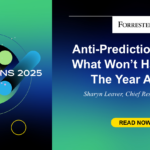 Anti-Predictions 2025: What Won’t Happen In The Year Ahead