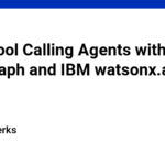 Build Tool Calling Agents with LangGraph and IBM watsonx.ai Flows Engine