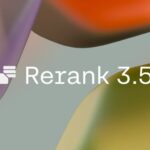 Cohere’s Rerank 3.5 is here, and it’s about to change enterprise search forever